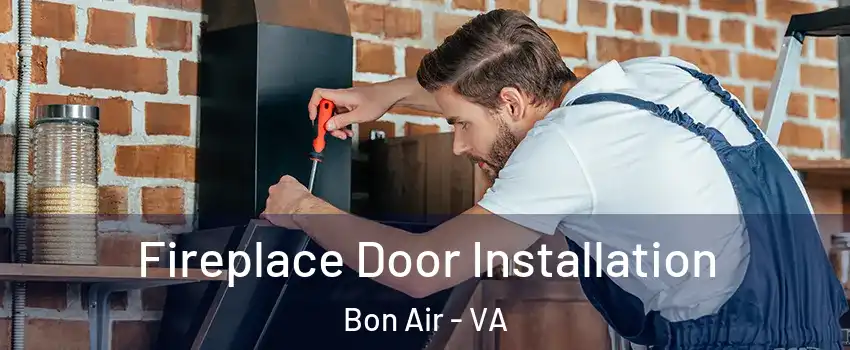  Fireplace Door Installation Bon Air - VA