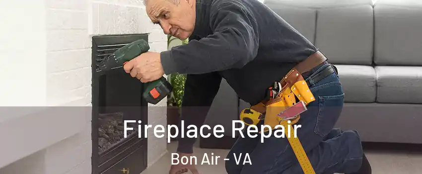  Fireplace Repair Bon Air - VA
