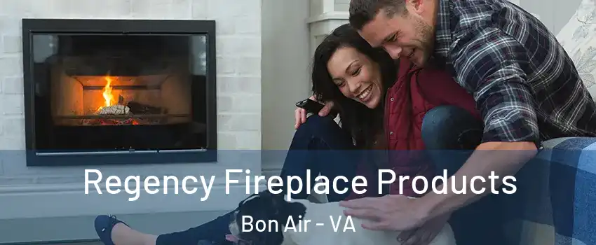  Regency Fireplace Products Bon Air - VA